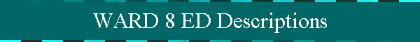 WARD 8 ED Descriptions