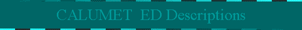 CALUMET  ED Descriptions