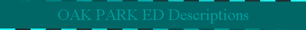 OAK PARK ED Descriptions