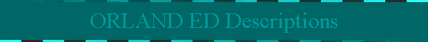 ORLAND ED Descriptions