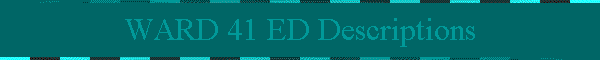 WARD 41 ED Descriptions