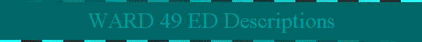 WARD 49 ED Descriptions