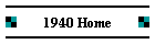 1940 Home